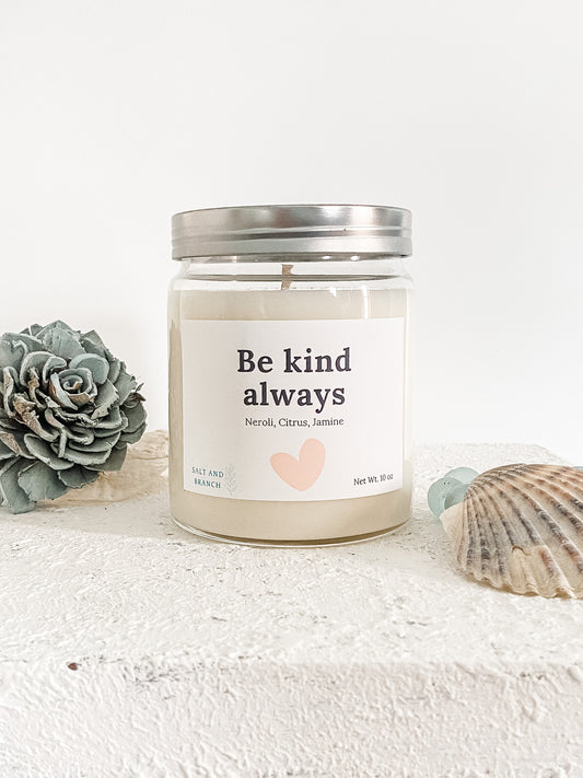 Be Kind Always Soy Candle - Salt and Branch