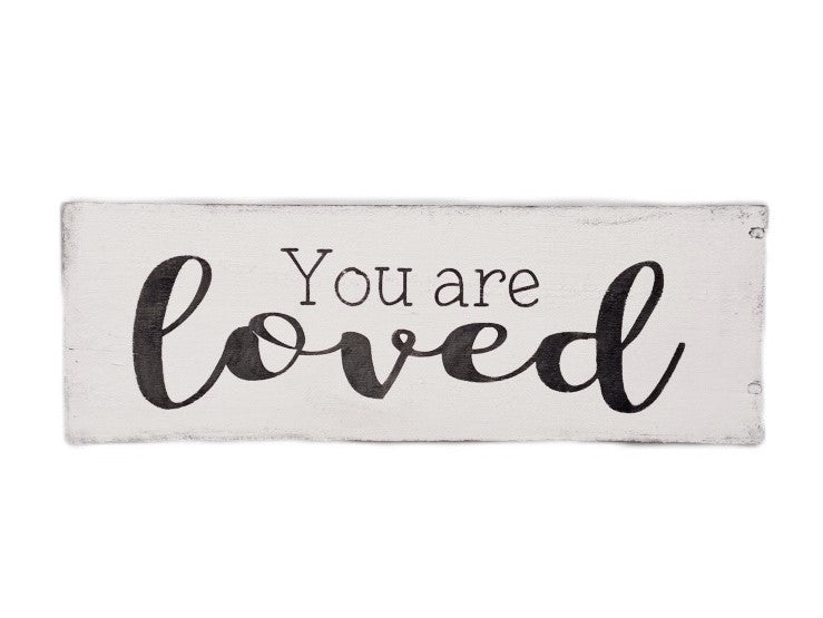 You are loved sign - Salt and Branch